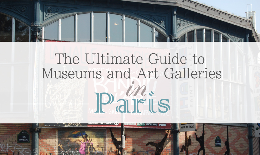 ultimate guide to museums and galleries in Paris